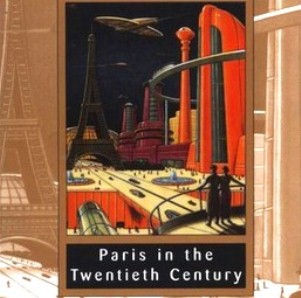 "Paris în secolul al XX-lea", o altă carte vizionară a lui Jules Verne, în care acesta ghiceşte pur şi simplu ce se va întâmpla peste un secol în Paris!