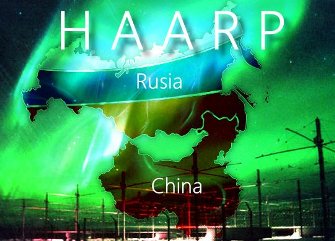China şi Rusia îşi reunesc eforturile pentru a creea un "HAARP" uriaş - putând produce astfel cutremure artificiale, modificări ale vremii sau manipulări ale minţii umane