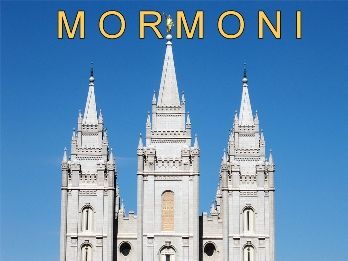 Biserica Mormonă a strâns peste... 100 de miliarde de dolari! Dacă veţi fi un "mormon bun", veţi fi răsplătit după moarte în a fi un "dumnezeu" pe o planetă!