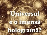 Universul ar putea fi o vastă hologramă, o realitate tridimensională proiectată din informații stocate pe o suprafață bidimensională îndepărtată? Universul ar putea fi o vastă hologramă, o realitate tridimensională proiectată din informații stocate pe o suprafață bidimensională îndepărtată?