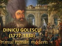 Marele boier Dinicu Golescu (1777-1830) – cel dintâi român modern Marele boier Dinicu Golescu (1777-1830) – cel dintâi român modern